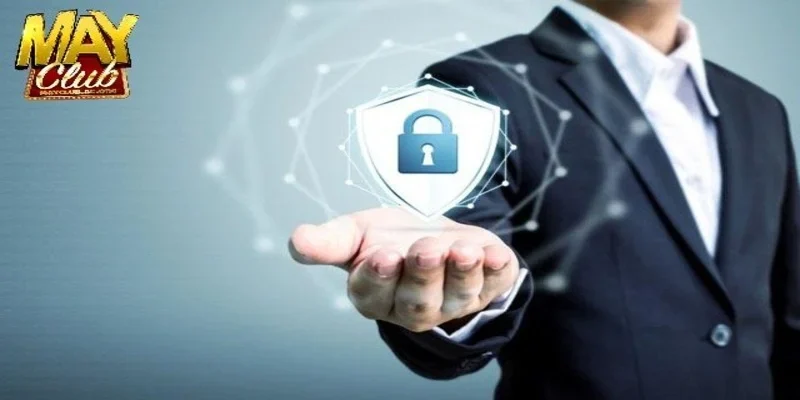 Các quy định cụ thể trong chính sách bảo mật MAYCLUB